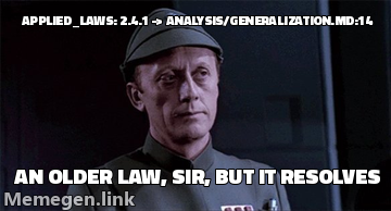 星球大战检查站官员模因：applied_laws 2.4.1 解析为 analysis/generalization.md:14，这是一条较旧的法律，先生，但它仍然能够解析