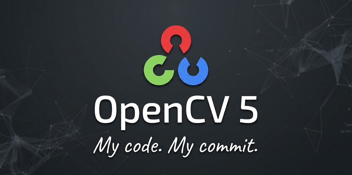 OpenCV 5 正式发布：计算机视觉领域多年来最具里程碑意义的版本